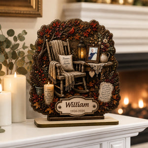 Some see an empty chair We see Love that will Always be there - Personalized Memorial Wooden Plaque