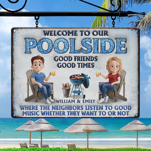 Welcome To Our Poolside, Where The Fun Never Stops - Couple Personalized Custom Home Decor Metal Sign