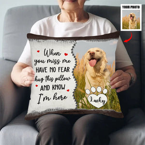 Have No Fear Hug This Pillow -Personalized Memorial Pillow