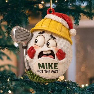 Personalized βNot the Face!β Golf Ball Christmas Ornament,Funny gift for golf lovers