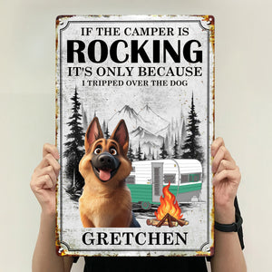 If The Camper Is Rocking It's Because I Tripped Over The Dog - Personalized Metal Sign