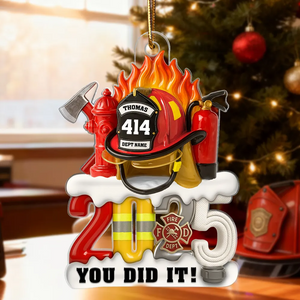 Firefighter Things You Did It - Personalized Acrylic Ornament