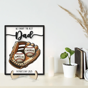 Personalized 2-Layered Wooden Plaque, Father’s Day Gift We Caught The Best Dad Baseball, Softball