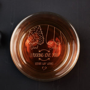 Funny Whiskey Glass I F- Love You - Personalized Engraved Whiskey Glass