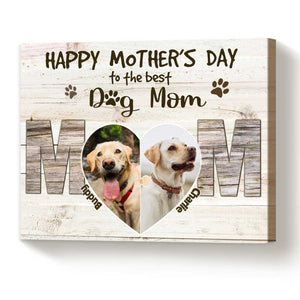 Happy mother's day to all the dog moms Custom Canvas Prints