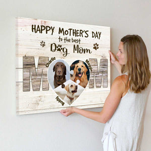 Happy mother's day to all the dog moms Custom Canvas Prints