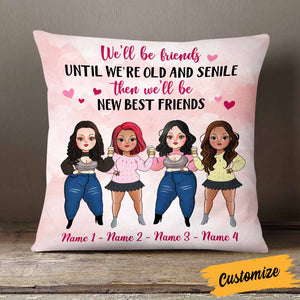 Personalized Friends We Will Be Pillow NB295 26O58