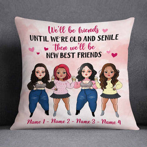 Personalized Friends We Will Be Pillow NB295 26O58