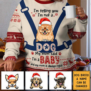 Personalized Gift For Dog Mom I'm Not A Dog I'm A Baby Sweatshirt