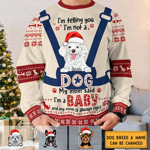 Personalized Gift For Dog Mom I'm Not A Dog I'm A Baby Sweatshirt