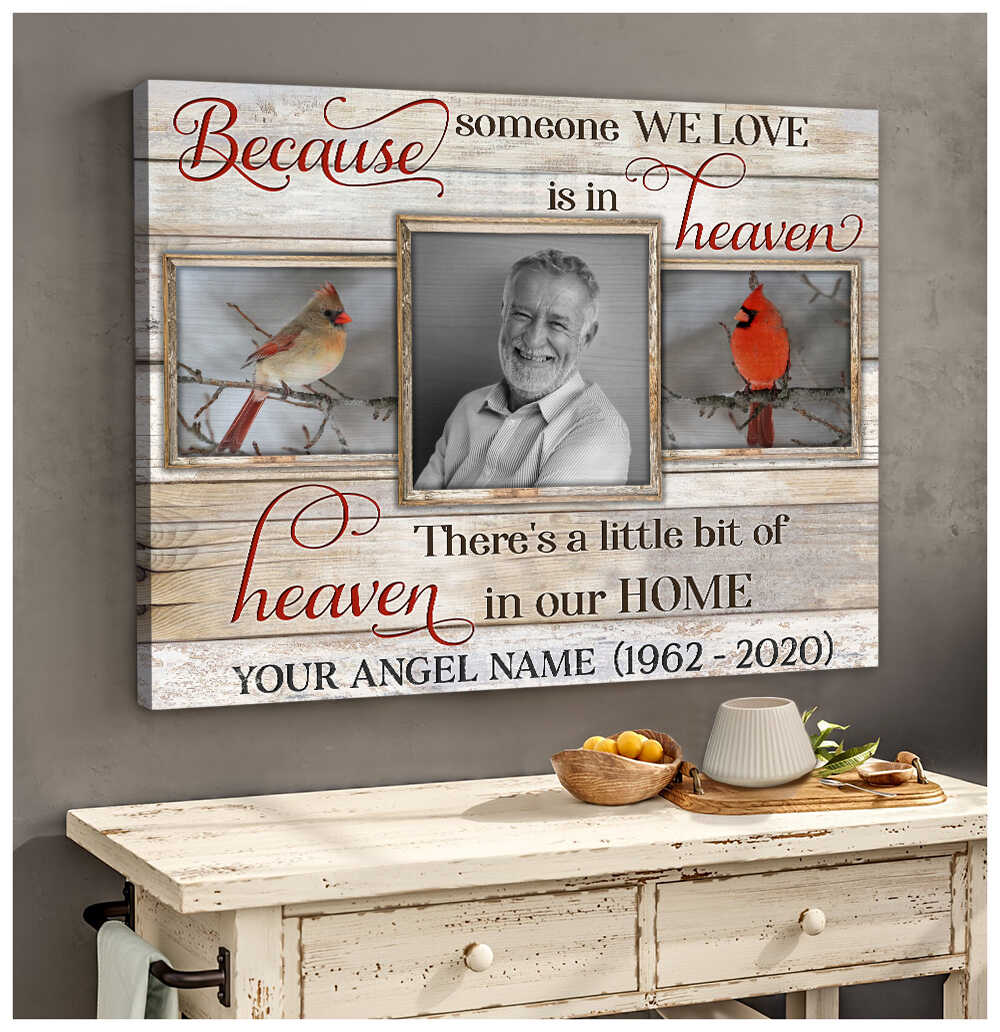 Personalized Memorial Photo Canvas Poster Gifts Beautiful Cardinal Because Someone We Love Is In Heaven