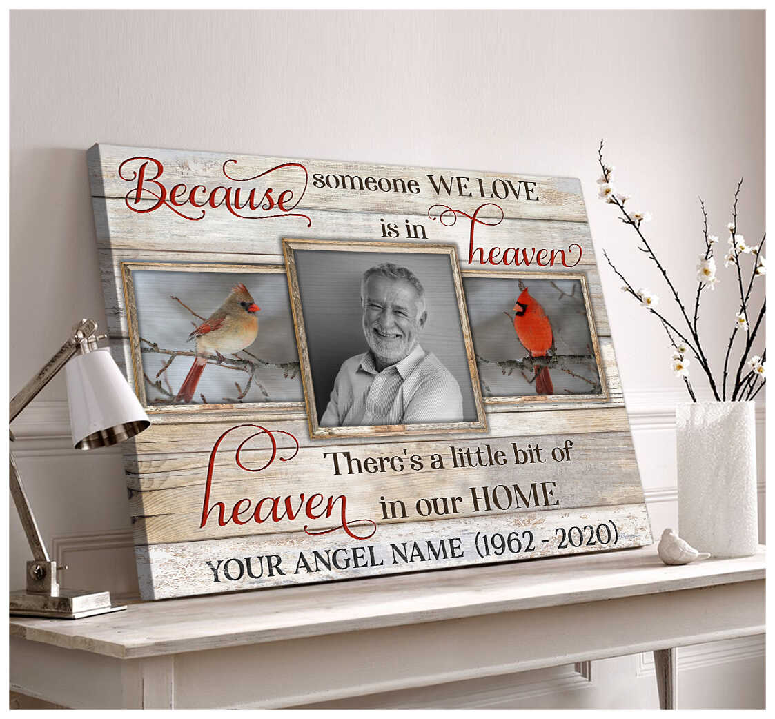 Personalized Memorial Photo Canvas Poster Gifts Beautiful Cardinal Because Someone We Love Is In Heaven