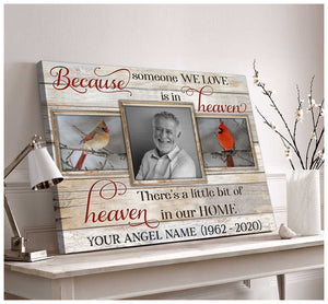 Personalized Memorial Photo Canvas Poster Gifts Beautiful Cardinal Because Someone We Love Is In Heaven