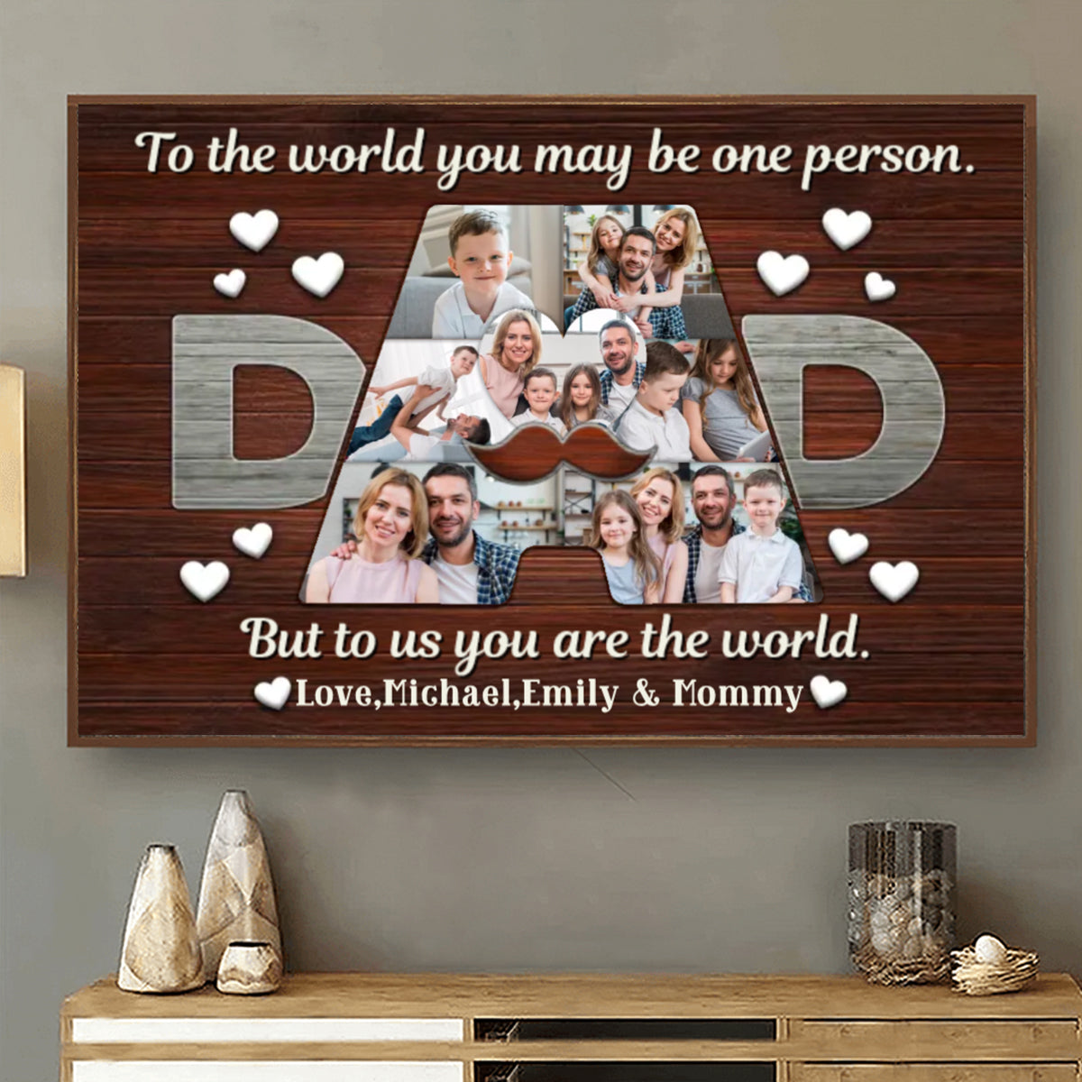 Father - To Us You Are The World - Father's Day Personalized Photo Canvas Poster