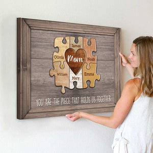 Mom You Are The Piece That Holds Us Together Personalized Puzzle Canvas Gift For Mother