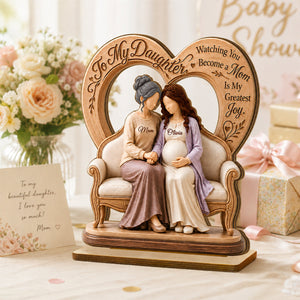 "To My Daughter" – Pregnancy & Expecting Mom Personalized Wooden Plaque | Gift For New Mom & Daughter