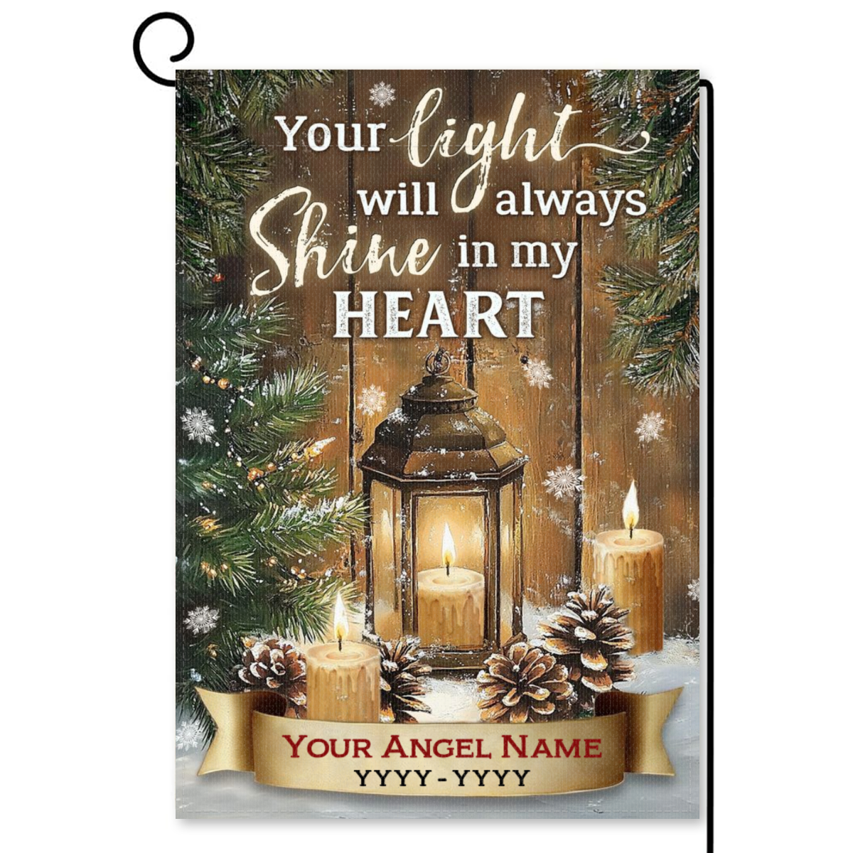 Your Light Will Always Shine - Personalized Memorial Garden Flag