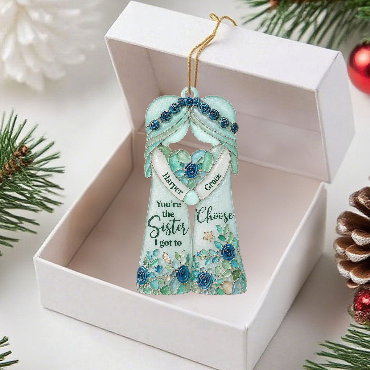 "You're The Sister I Got To Choose" – Personalized Ornament | Gift For Bestie & Soul Sister