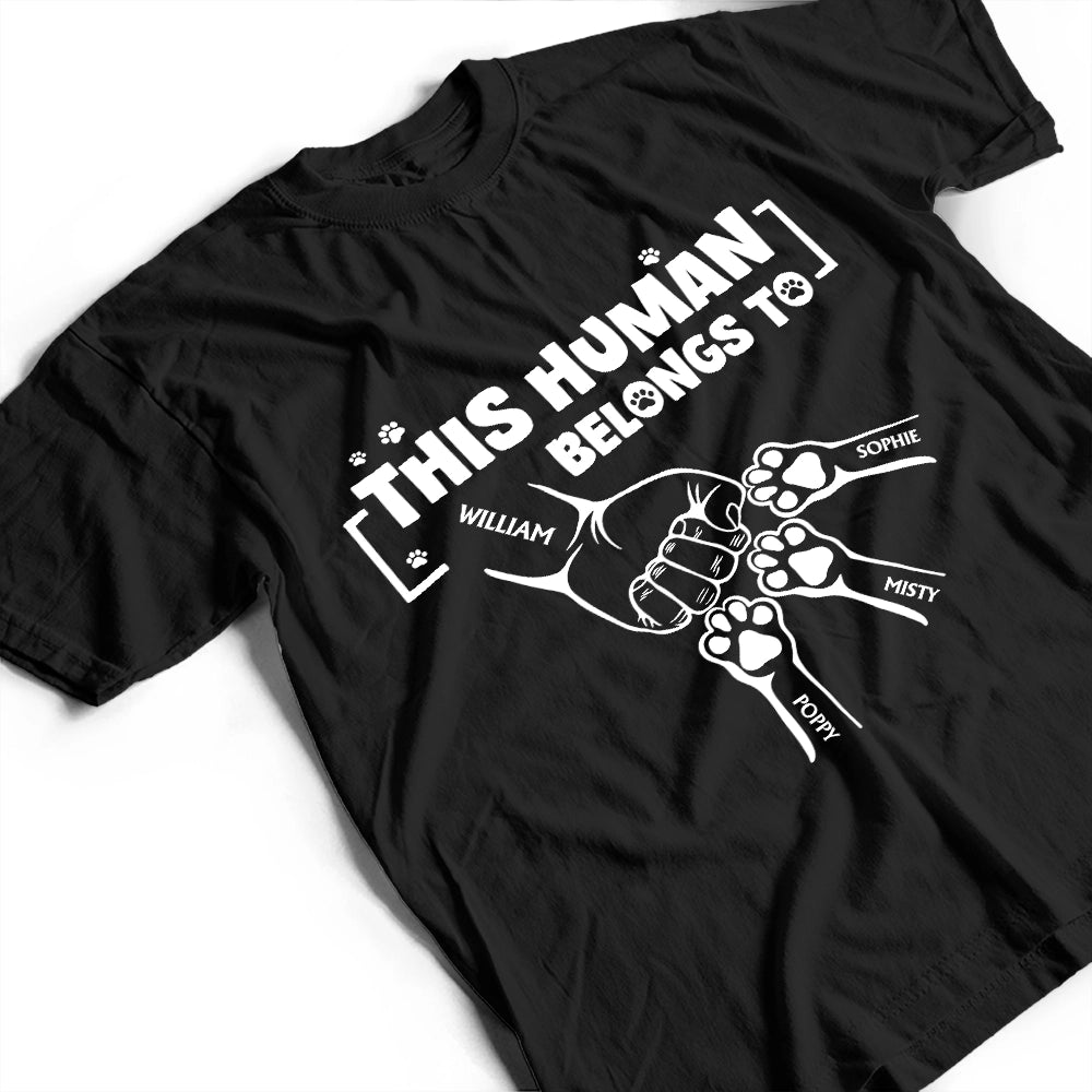 This Human Belongs To - Personalized Fist Paws T Shirt Gift For Dad, Grandpa