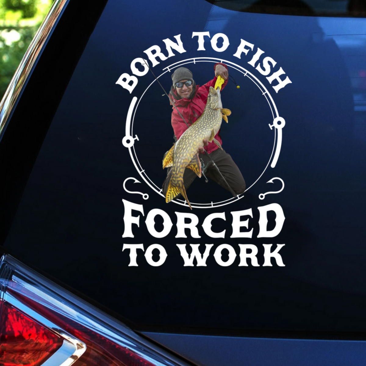 Born To Fish, Forced To Work - Fishing Gifts For Husband, Dad - Personalized Photo Decal