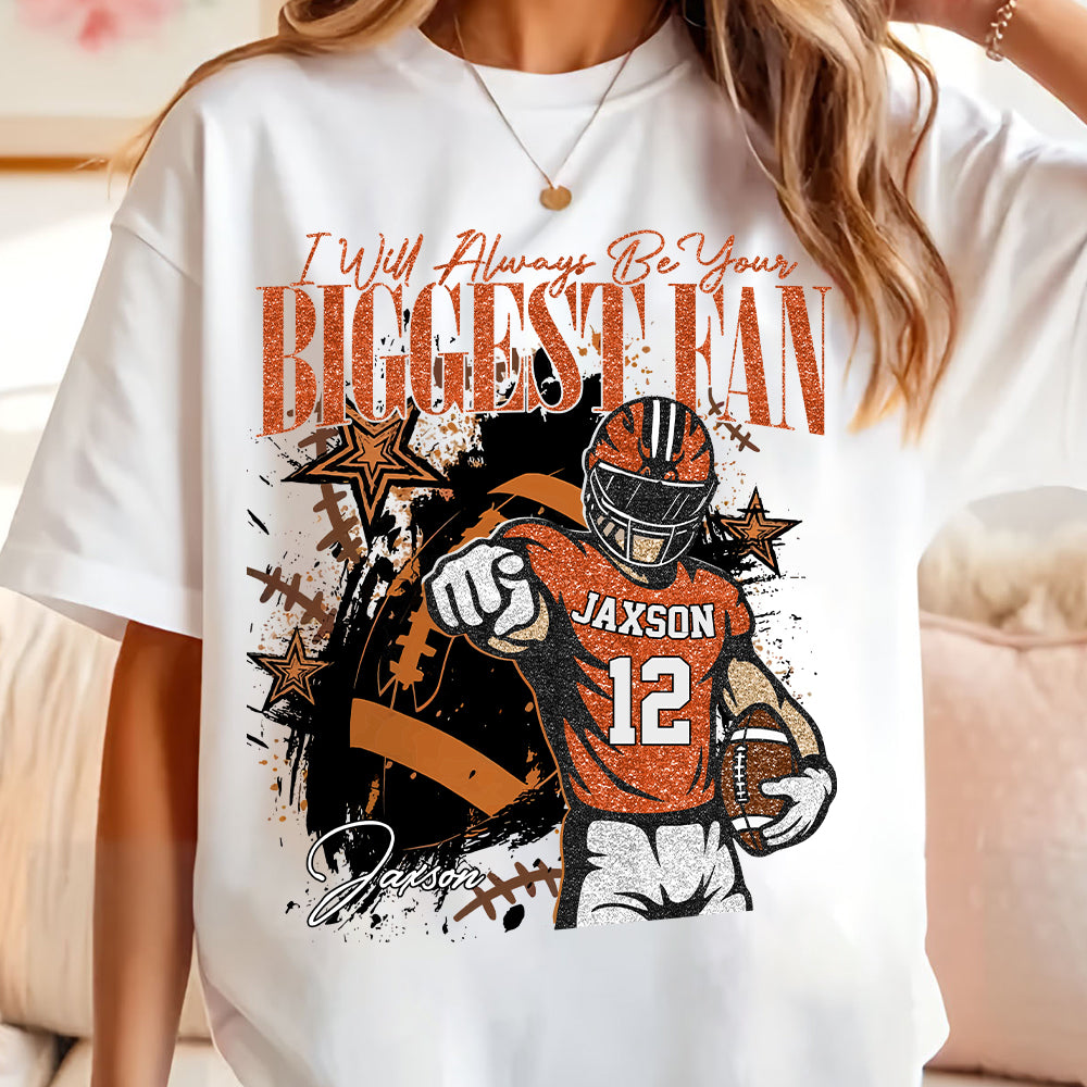 I'll Always Be Your Biggest Fan Retro Custom Football Player Personalized Pure cotton T-Shirt