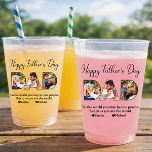 Father - To Me You Are The World - Personalized Party Cups