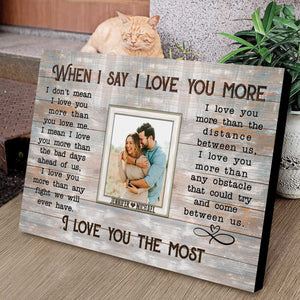 When I Say I Love You More - Personalized Couple Canvas Prints