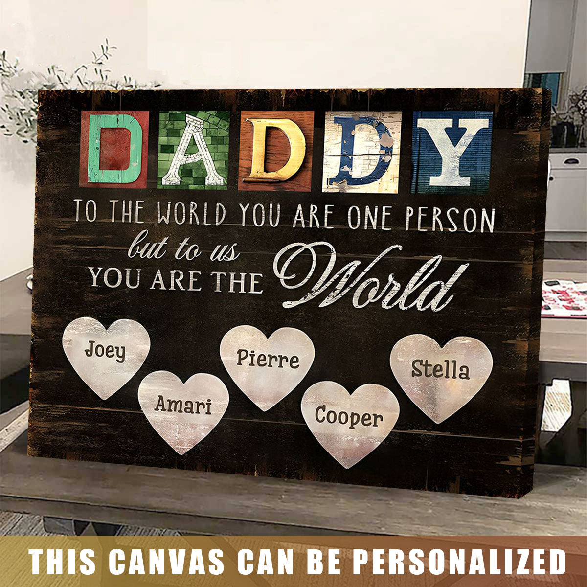 You Are The World – Custom Title & Name Canvas Print For Dad and Grandpa