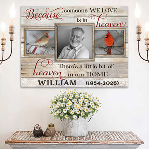 Personalized Memorial Photo Canvas Poster Gifts Beautiful Cardinal Because Someone We Love Is In Heaven