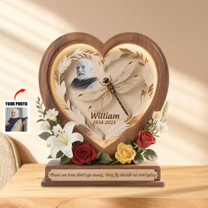 Those We Love Don't Go Away - Personalized Heart Dragonfly Memorial Acrylic Plaque
