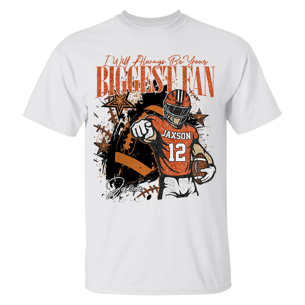 I'll Always Be Your Biggest Fan Retro Custom Football Player Personalized Pure cotton T-Shirt