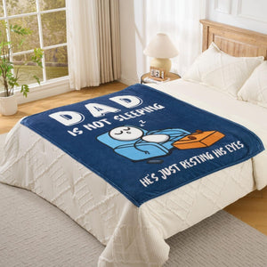 Dad Is Not Sleeping, Personalized Custom Blanket, Funny Dad Blanket Gifts for Husband
