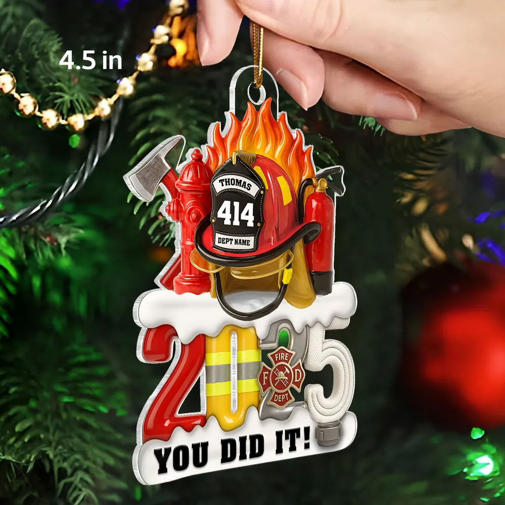 Firefighter Things You Did It - Personalized Acrylic Ornament