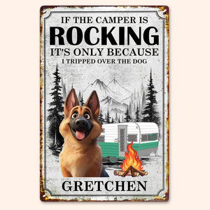 If The Camper Is Rocking It's Because I Tripped Over The Dog - Personalized Metal Sign