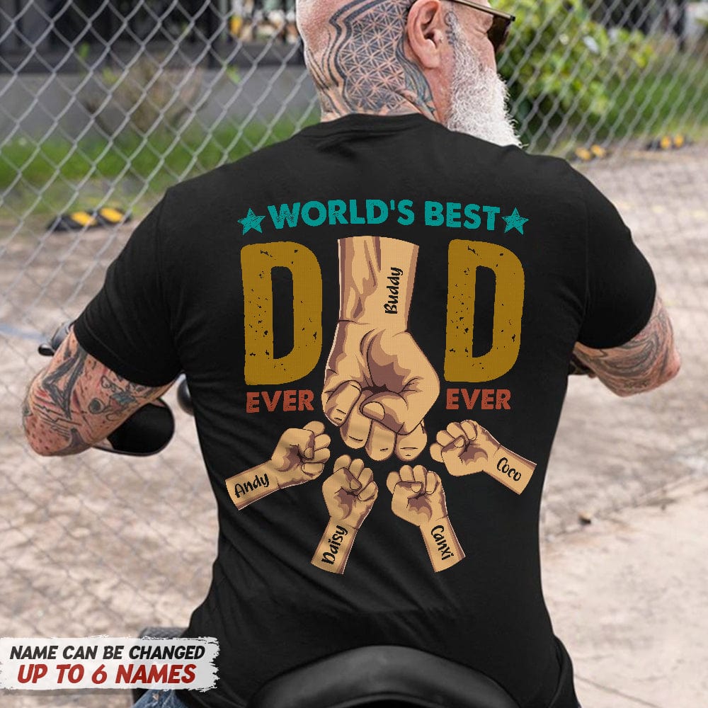 World's Best Dad Ever Ever Family Shirt - Personalized T Shirt Gift For Father, Grandpa