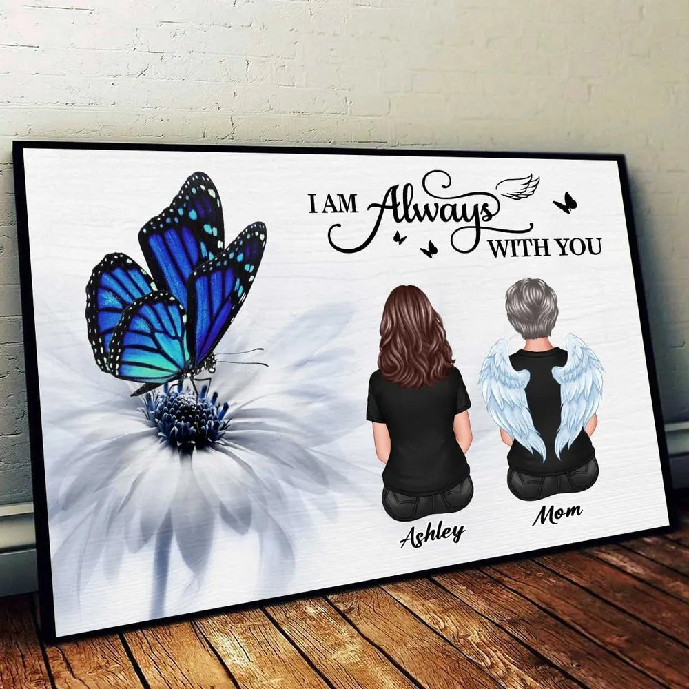 I Am Always With You Butterfly Memorial Personalized Poster