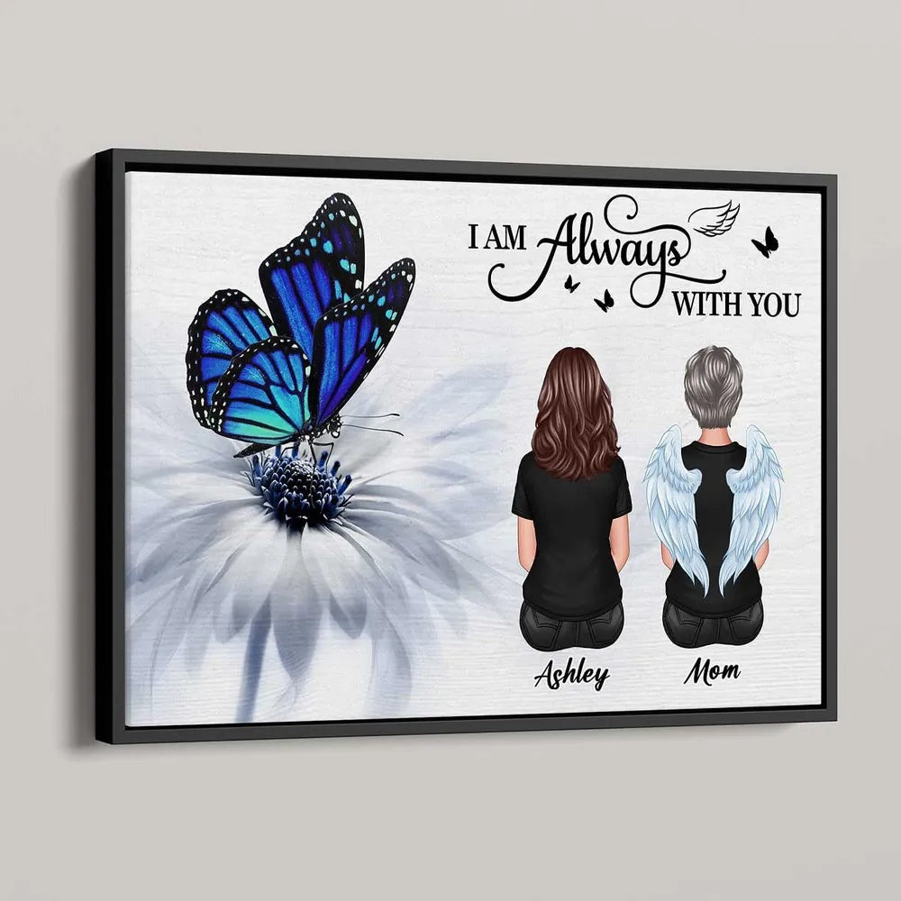 I Am Always With You Butterfly Memorial Personalized Poster