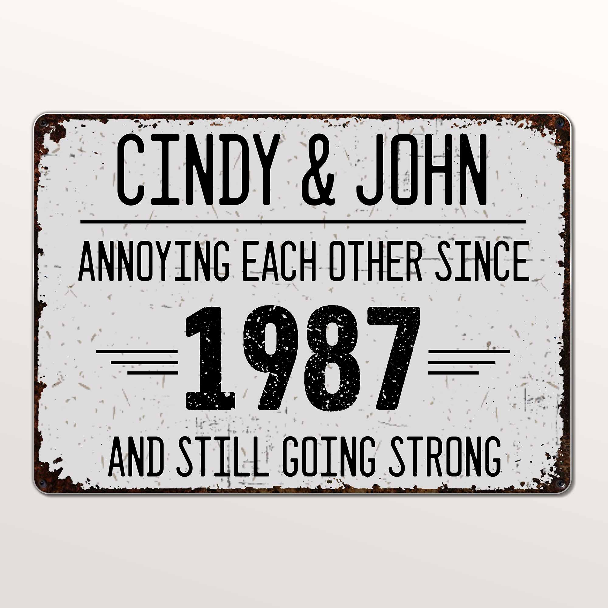 Annoying Each Other Since And Still Going Strong Rustic Sign,Personalized Metal Sign