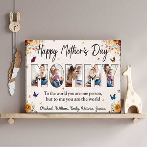 Happy Mother’s Day - To me you are the world - Personalized Photo Canvas Poster