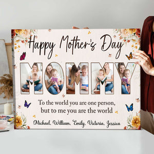 Happy Mother’s Day - To me you are the world - Personalized Photo Canvas Poster