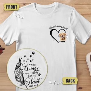 Your Wings Were Ready But My Heart Was Not - Memorial Personalized Custom Back And Front Pure Cotton T-shirt
