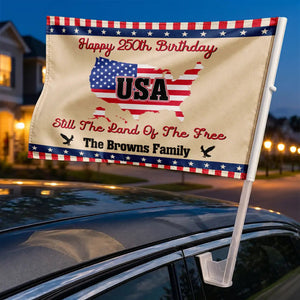Still The Land Of The Free - Personalized Car Flag