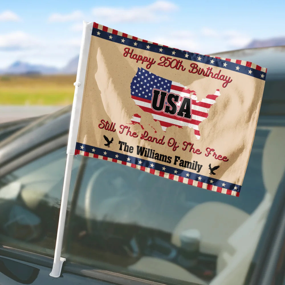 Still The Land Of The Free - Personalized Car Flag