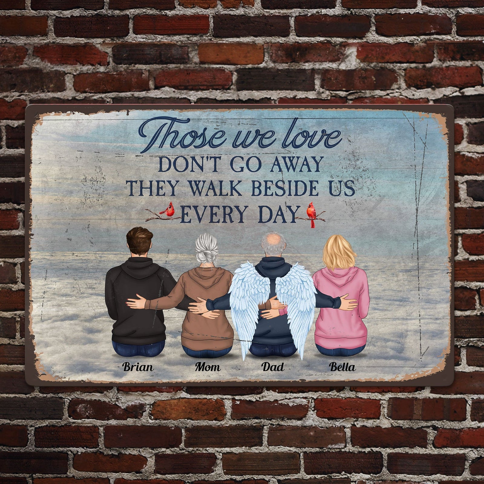 Those We Love Don't Go Away - Personalized Memorial Metal Sign