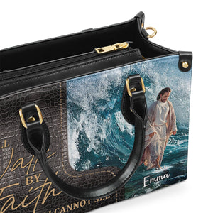 I Will Walk By Faith Even I Cannot See -Personalized Unique Jesus Leather Handbag