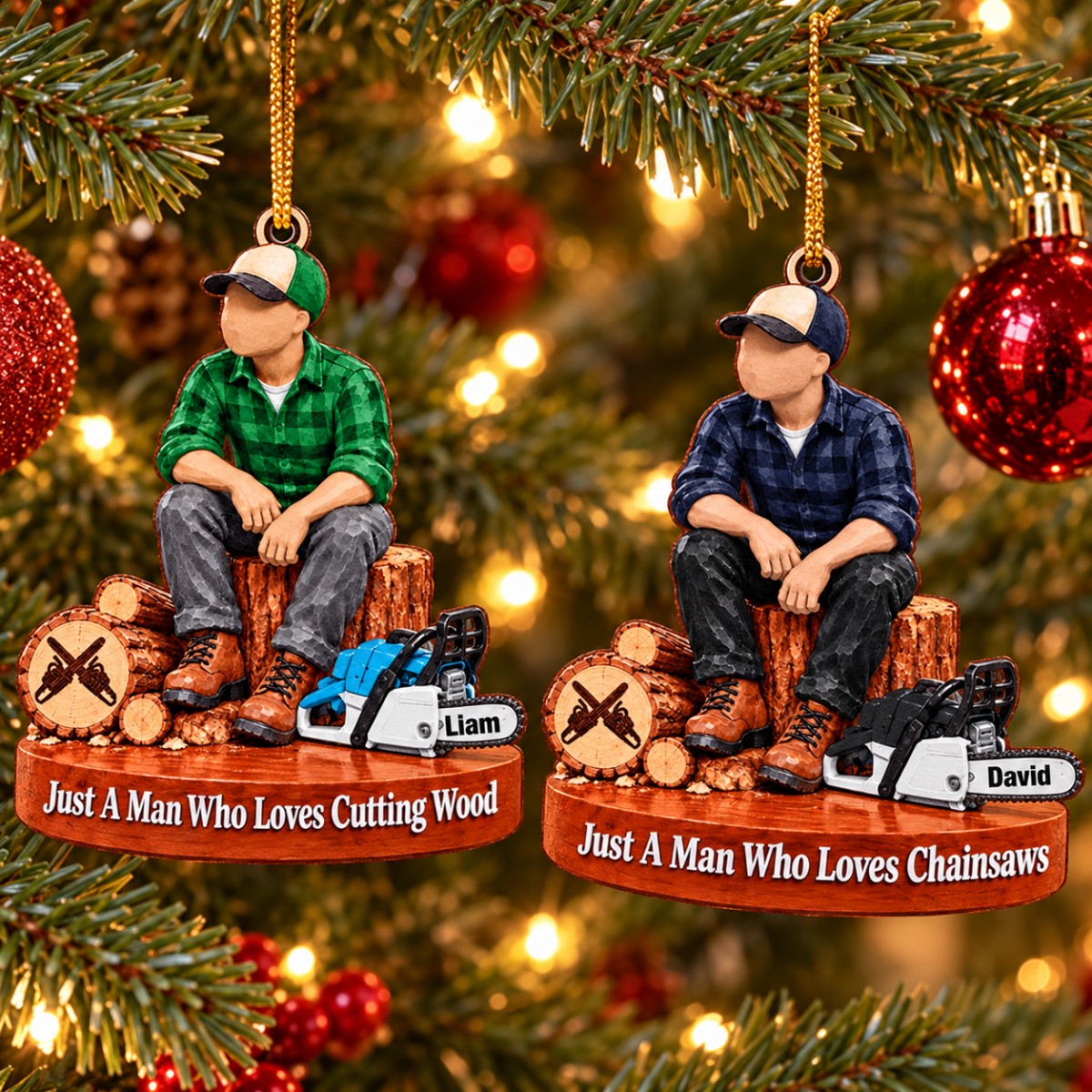Custom "Just A Man Who Loves Chainsaws" Ornament – Personalized Wood Cutting Christmas Keepsake