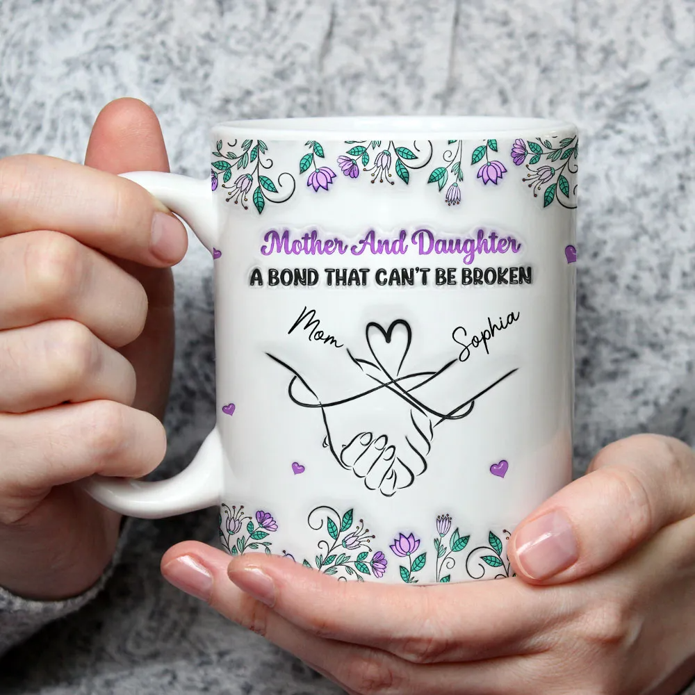 Mother And Daughter Relationship - Personalized Custom 3D Inflated Effect Mug