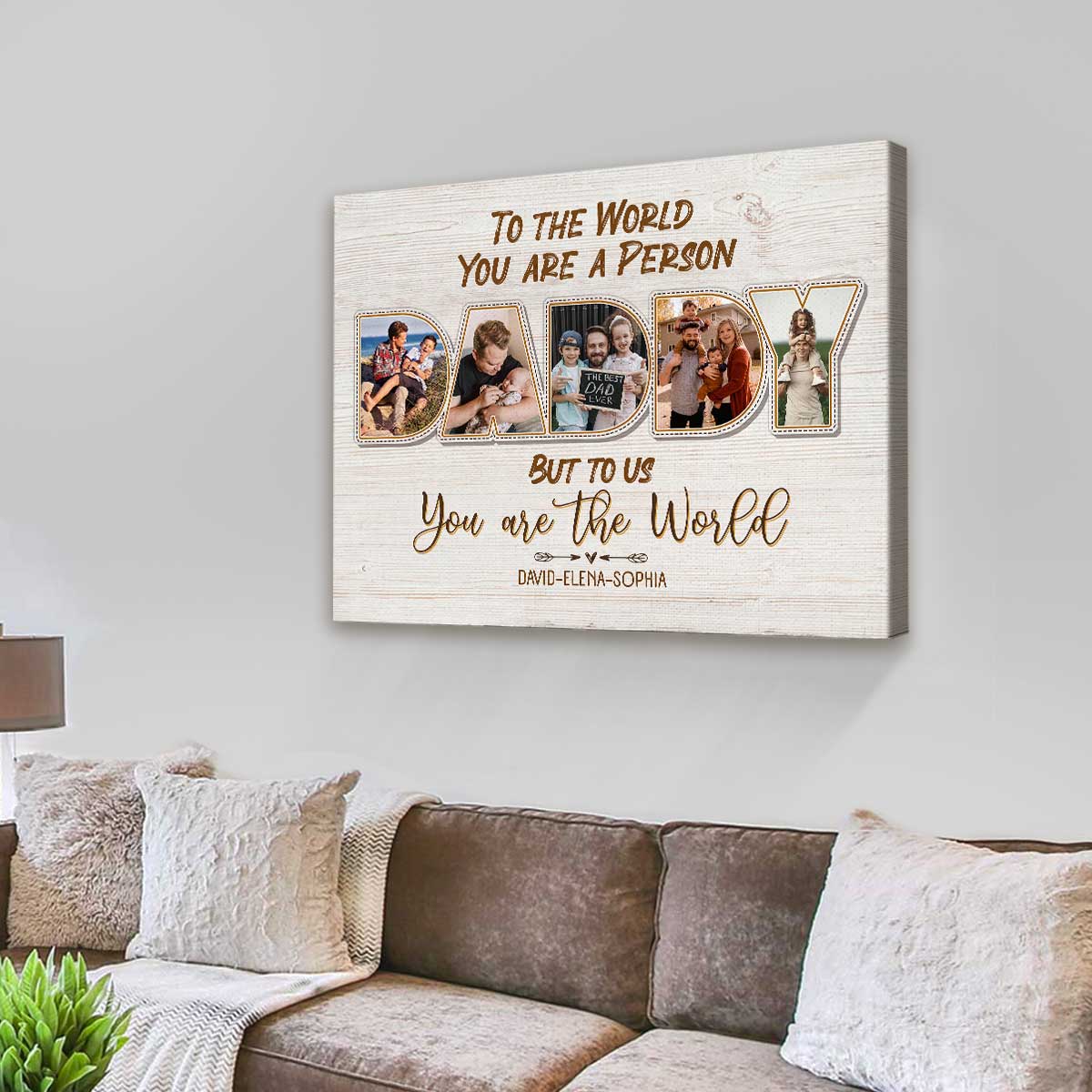 Daddy To Us You Are The World Personalized Photo Canvas Poster,Father's Day Gift