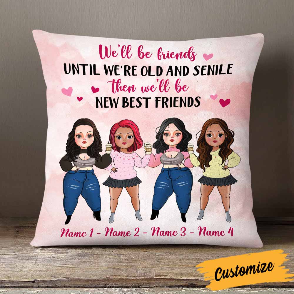Personalized Friends We Will Be Pillow NB295 26O58