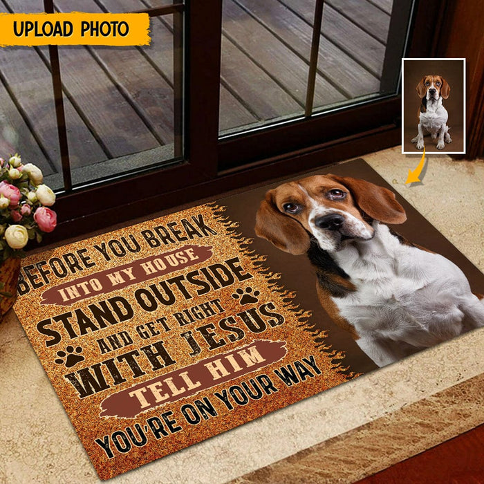 Before You Break Into My House Custom photo Personalized Dog Doormat